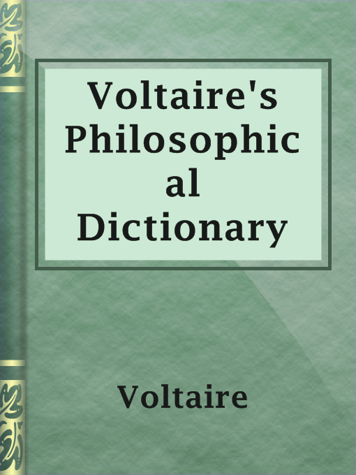 Title details for Voltaire's Philosophical Dictionary by Voltaire - Available